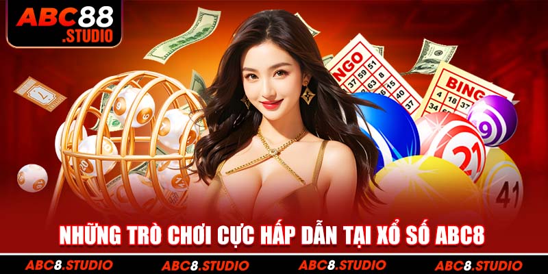 Những trò chơi cực hấp dẫn tại xổ số abc8